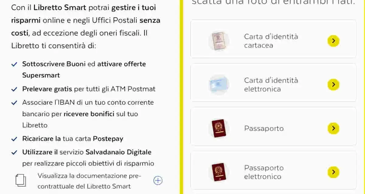 Apri il tuo libretto smart per gestire risparmi, sottoscrivere buoni e prelevare gratis. Scegli il documento per il riconoscimento.
