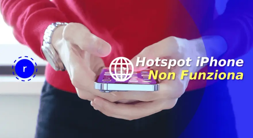 Mani che tengono un iPhone con testo sovrapposto: "Hotspot iPhone Non Funziona".