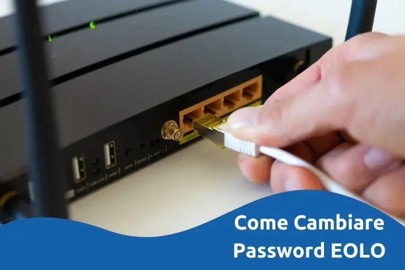 Guida per cambiare password EOLO sul router. Connessione via cavo per configurazione.